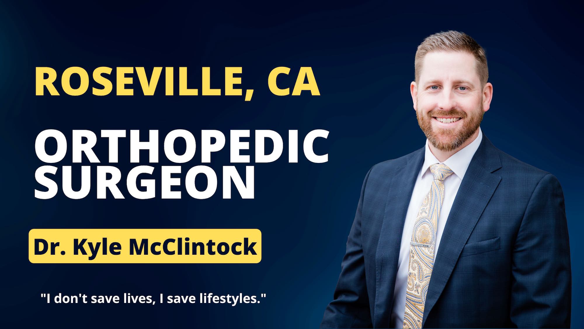 Orthopedic Surgeon Roseville, CA Dr. Kyle McClintock